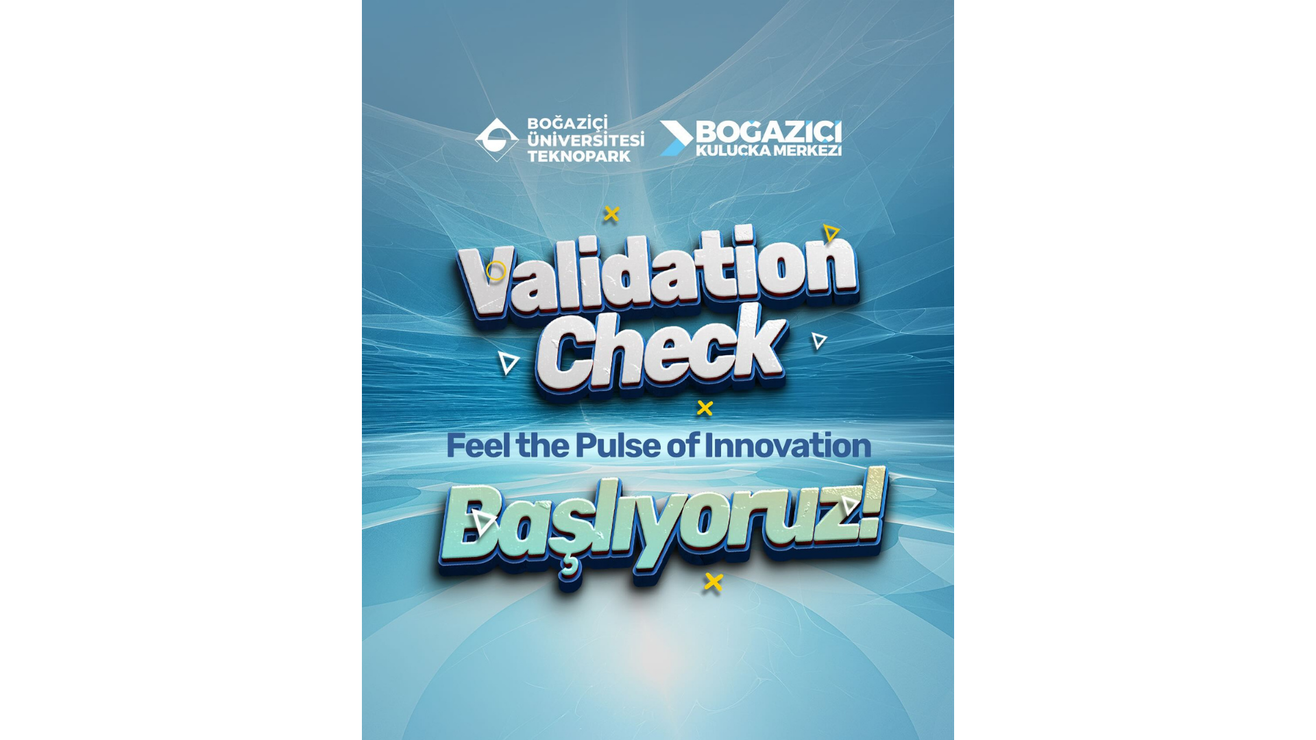 Validation Check'e Başlıyoruz! İlk Oturumumuzu Gerçekleştirdik